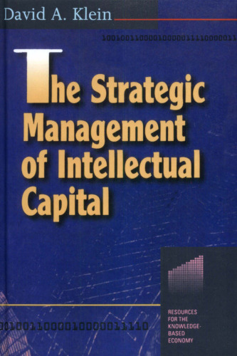 The Strategic Management of Intellectual Capital (Resources for the Knowledge-Based Economy)