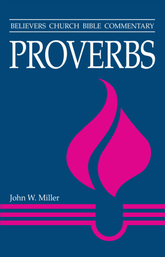 Proverbs (Believers Church Bible Commentary)