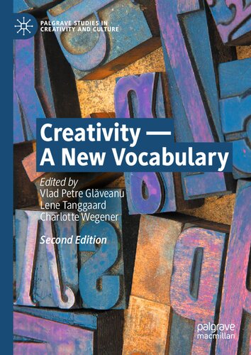 Creativity ― A New Vocabulary (Palgrave Studies in Creativity and Culture)