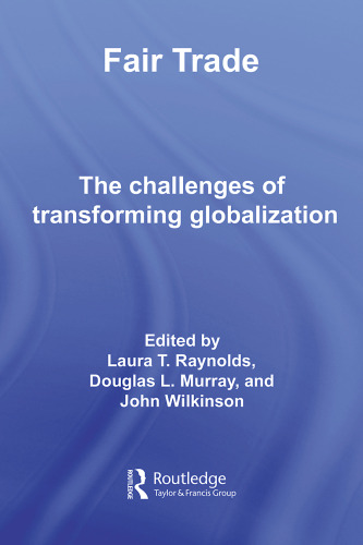 Fair Trade: The Challenges of Transforming Globalization