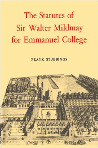 The Statutes of Sir Walter Mildmay for Emmanuel College