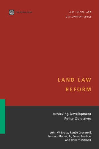 Land Law Reform: Achieving Development Policy Objectives (Law, Justice, and Development)