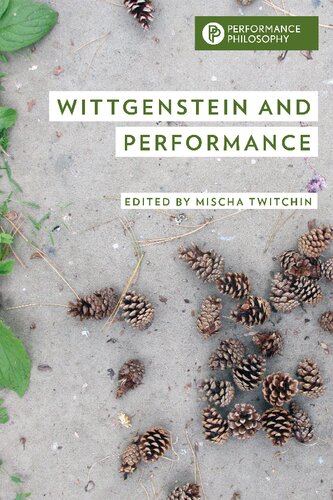 Wittgenstein and Performance (Performance Philosophy)