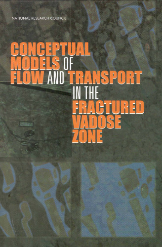 Conceptual Models of Flow and Transport in the Fractured Vadose Zone