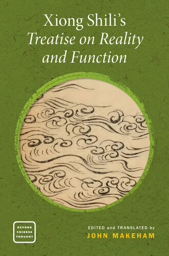 Xiong Shili's Treatise on Reality and Function (OXFORD CHINESE THOUGHT SERIES)