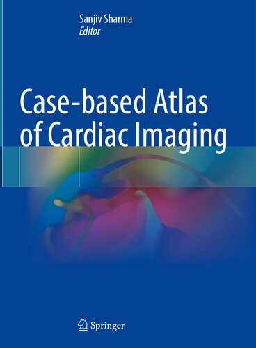 Case-based Atlas of Cardiac Imaging (Jan 3, 2024)_(9819956196)_(Springer)
