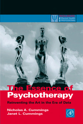 The Essence of Psychotherapy: Reinventing the Art in the New Era of Data (Practical Resources for the Mental Health Professional) (Practical Resources for the Mental Health Professional)