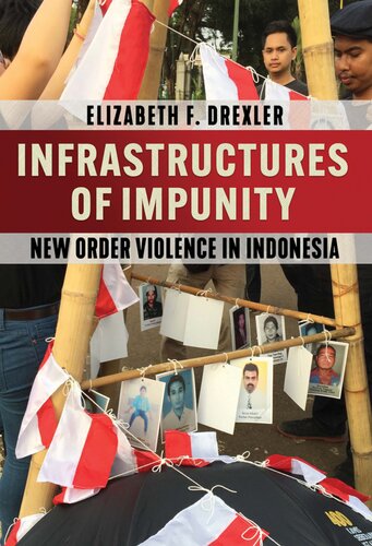 INFRASTRUCTURES OF IMPUNITY New Order Violence in Indonesia