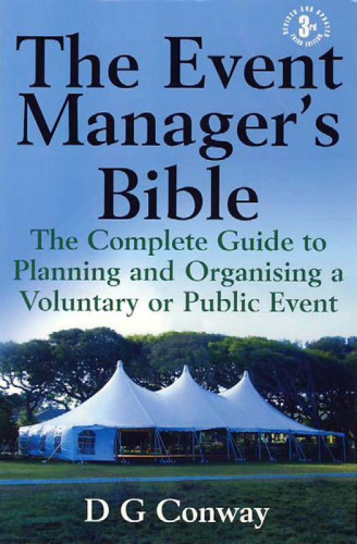 The Event Manager's Bible: The Complete Guide to Planning and Organising a Voluntary or Public Event