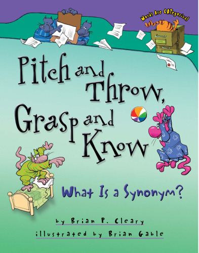 Pitch And Throw, Grasp And Know: What Is A Synonym? (Words Are Categorical)