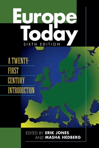 Europe Today: A Twenty-First Century Introduction, Sixth Edition