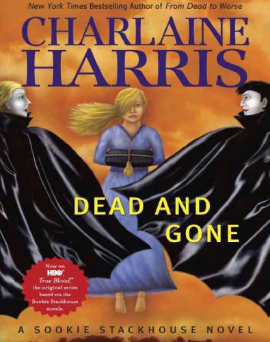 Dead and Gone (Sookie Stackhouse, Book 9)