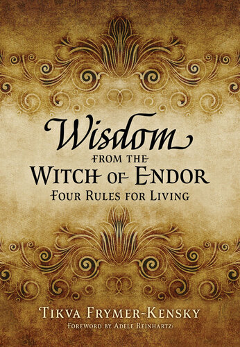 Wisdom from the Witch of Endor: Four Rules for Living