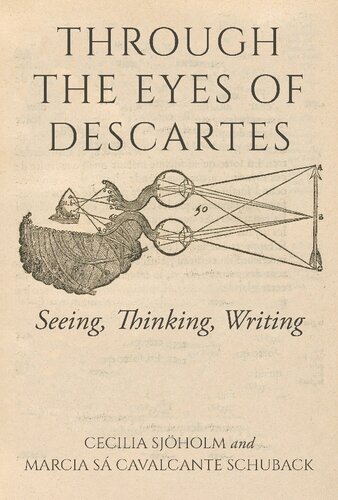 Through the Eyes of Descartes: Seeing, Thinking, Writing (Studies in Continental Thought)