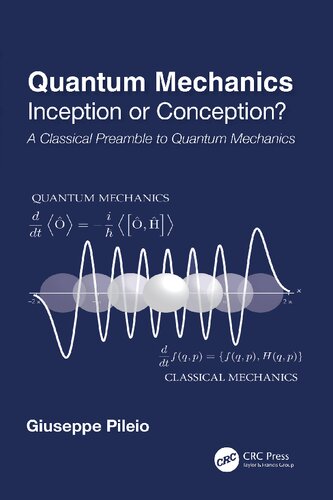 Quantum Mechanics: Inception or Conception? A Classical Preamble to Quantum Mechanics