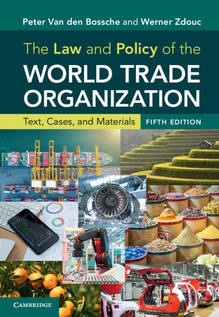 The Law and Policy of the World Trade Organization: Text, Cases, and Materials,   Fifth Edition (Suppl. 1 of 2, Instructor Manual with Questions, Assignments, and Exercises)