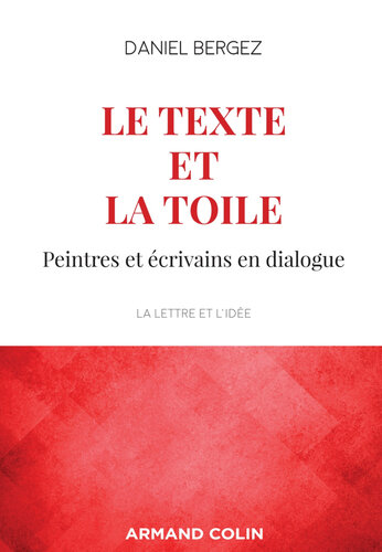 Le texte et la toile - 3e éd.: Peintres et écrivains en dialogue