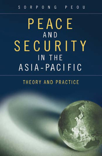 Peace and Security in the Asia-Pacific: Theory and Practice (Praeger Security International)