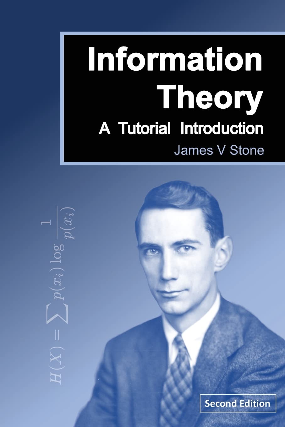 Information Theory: A Tutorial Introduction (Second Edition)