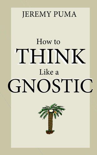 How to Think Like a Gnostic