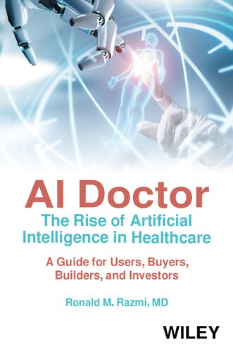 AI Doctor - The Rise of Artificial Intelligence in Healthcare - A Guide for Users, Buyers, Builders, and Investors (Feb 6, 2024)_(1394240163)_(Wiley)