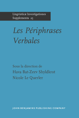 Les periphrases verbales (Lingvisticae Investigationes Supplementa, Volume 25)