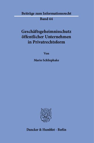 Geschaftsgeheimnisschutz Offentlicher Unternehmen in Privatrechtsform