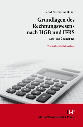 Grundlagen des Rechnungswesens nach HGB und IFRS: Lehr- und Übungsbuch.