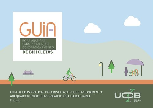 Guia de boas práticas para instalação de estacionamento adequado de bicicletas: paraciclos e bicicletário