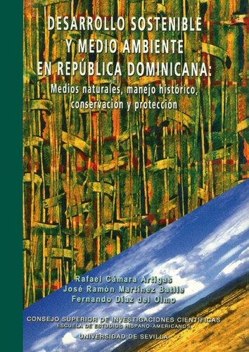 Desarrollo sostenible y medio ambiente en República Dominicana : medios naturales, manejo histórico, conservación y protección: Medios naturales, ... conservación y protección (Spanish Edition)