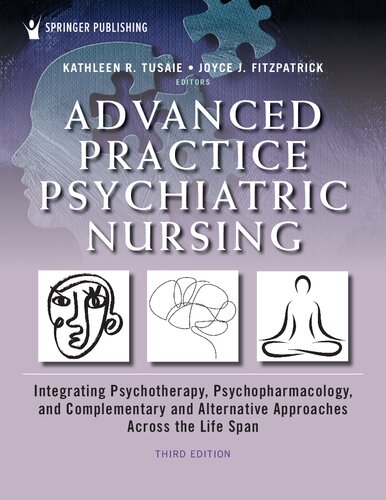 Advanced practice psychiatric nursing: Integrating  psychotherapy, psychopharmacology, and complementary and alternative approaches across the life span