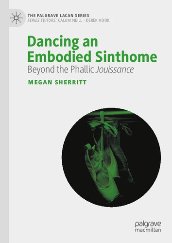 Dancing an Embodied Sinthome: Beyond Phallic Jouissance