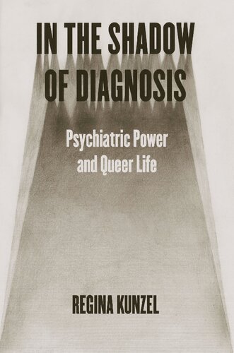 In the Shadow of Diagnosis: Psychiatric Power and Queer Life