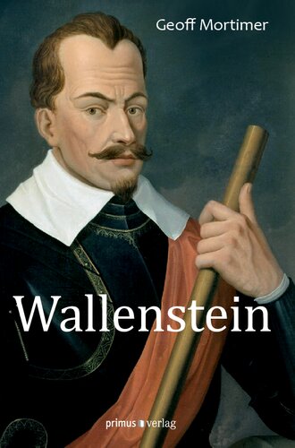 Wallenstein: Rätselhaftes Genie des Dreißigjährigen Krieges