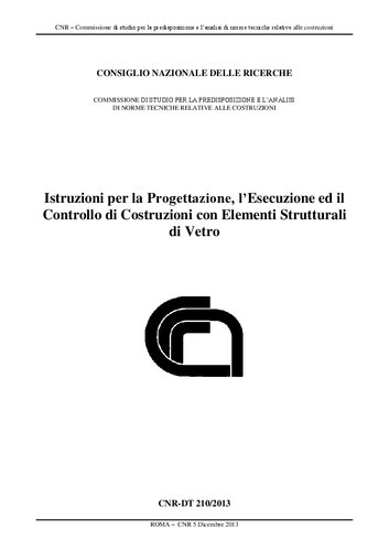 CNR-DT 210/2013 Istruzioni per la Progettazione, l'Esecuzione ed il Controllo di Costruzioni con Elementi Strutturali di Vetro