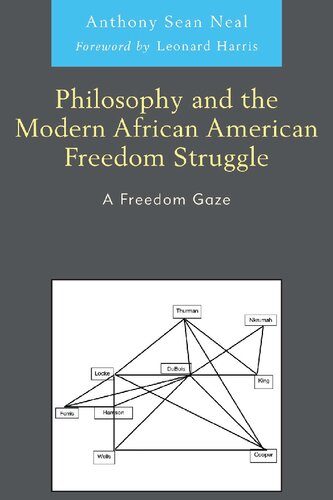 Philosophy and the Modern African American Freedom Struggle: A Freedom Gaze (The Black Atlantic Cultural Series: Revisioning Artistic, Historical, ... Psychological, and Sociological Perspectives)