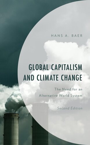 Global Capitalism and Climate Change: The Need for an Alternative World System (Environment and Society)