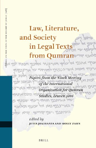 Law, Literature, and Society in Legal Texts from Qumran (Studies on the Texts of the Desert of Judah)