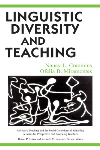 Linguistic Diversity And Teaching (Reflective Teaching and the Social Conditions of Schooling)