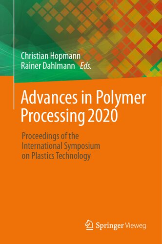 Advances in Polymer Processing 2020: Proceedings of the International Symposium on Plastics Technology