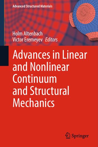 Advances in Linear and Nonlinear Continuum and Structural Mechanics (Advanced Structured Materials, 198)