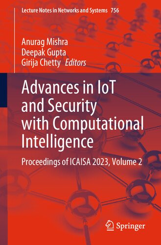 Advances in IoT and Security with Computational Intelligence: Proceedings of ICAISA 2023, Volume 2 (Lecture Notes in Networks and Systems, 756)