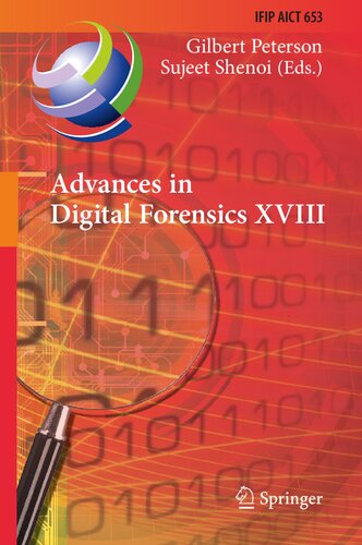 Advances in Digital Forensics XVIII: 18th IFIP WG 11.9 International Conference, Virtual Event, January 3–4, 2022, Revised Selected Papers (IFIP ... and Communication Technology, 653)