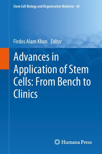 Advances in Application of Stem Cells: From Bench to Clinics (Stem Cell Biology and Regenerative Medicine, 69)