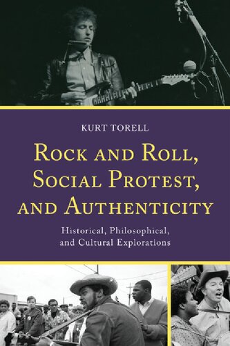 Rock and Roll, Social Protest, and Authenticity: Historical, Philosophical, and Cultural Explorations