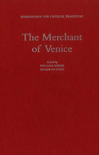 The Merchant of Venice (Shakespeare: the Critical Tradition)