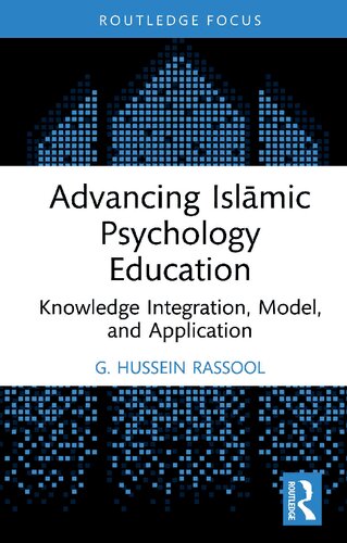 Advancing Islamic Psychology Education: Knowledge Integration, Model, and Application (Islamic Psychology and Psychotherapy)