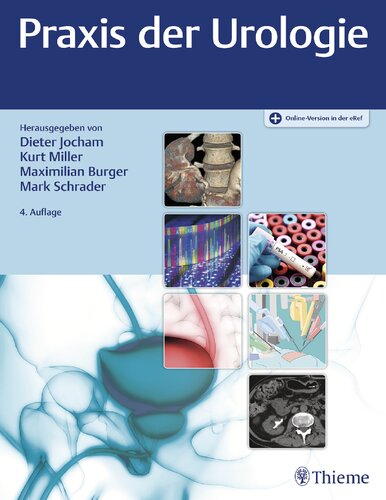 Praxis der Urologie: Redaktion: Jocham, Dieter; Schrader, Mark; Burger, Maximilian; Miller, Kurt