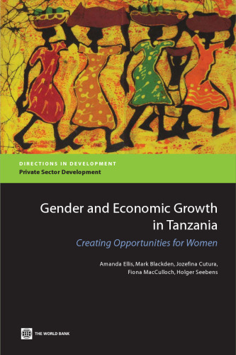 Gender and Economic Growth in Tanzania: Creating Opportunities for Women (Directions in Development)