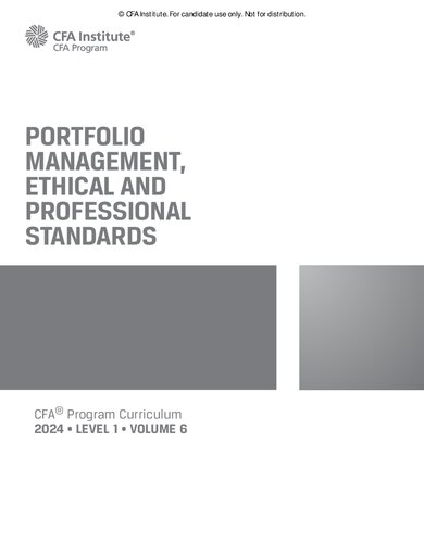 2024 CFA© Program Curriculum Level I Volume 6 Portfolio Management, Ethical and Professional Standards